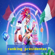 ranking presidentes do brasil